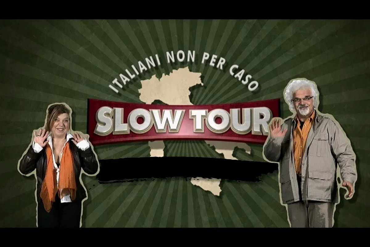 Slow Tour! Italiani non per caso…